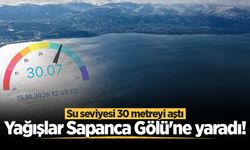 Yağışlar Sapanca Gölü'ne yaradı! Su seviyesi 30 metreyi aştı