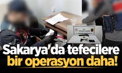 Sakarya'da tefecilere bir operasyon daha! 3 şüpheli yakalandı