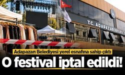 O festival iptal edildi! Adapazarı Belediyesi yerel esnafına sahip çıktı