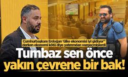 Tumbaz sen önce yakın çevrene bir bak!