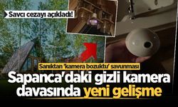 Sapanca'daki gizli kamera davasında yeni gelişme: Savcı cezayı açıkladı! Sanıktan 'kamera bozuktu' savunması