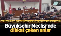 Büyükşehir Meclisi'nde dikkat çeken anlar: Yeni Partili Koludra'nın CHP adına açıklama yapması tartışma yarattı