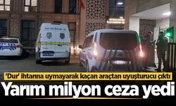 'Dur' ihtarına uymayarak kaçan araçtan uyuşturucu çıktı! Yarım milyon ceza yedi