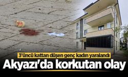 Akyazı'da korkutan olay: 3'üncü kattan düşen genç kadın yaralandı