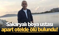 Sakaryalı boya ustası apart otelde ölü bulundu!
