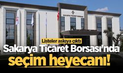 Sakarya Ticaret Borsası'nda seçim heyecanı! Listeler askıya çıktı