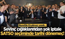 Sevinç çığlıklarından şok iptale: SATSO seçiminde tarihi dönemeç!