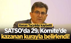 SATSO'da 29. Komite'de kazanan kurayla belirlendi!
