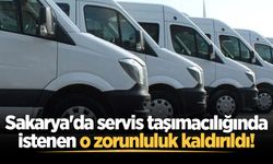 Sakarya'da servis taşımacılığında istenen o zorunluluk kaldırıldı!
