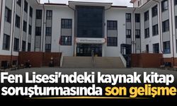 Fen Lisesi'ndeki kaynak kitap soruşturmasında son gelişme