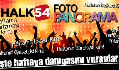 Halk54 Panorama! İşte Sakarya'da bu haftaya damgasını vuranlar...