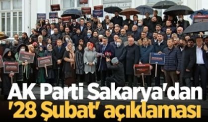 AK Parti Sakarya'dan '28 Şubat' açıklaması