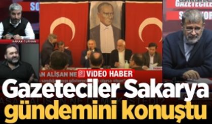 Gazeteciler Sakarya gündemini konuştu