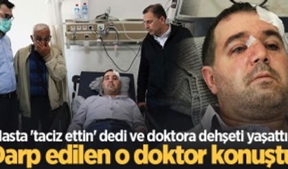 Hasta 'taciz ettin' dedi ve doktora dehşeti yaşattı! Darp edilen o doktor konuştu