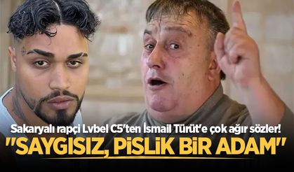 Sakaryalı rapçi Lvbel C5'ten İsmail Türüt'e çok ağır sözler!