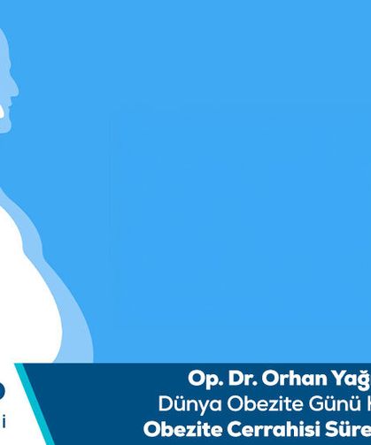 Op. Dr. Orhan Yağmurkaya Dünya Obezite Günü kapsamında obezite cerrahisi süreçlerini anlattı