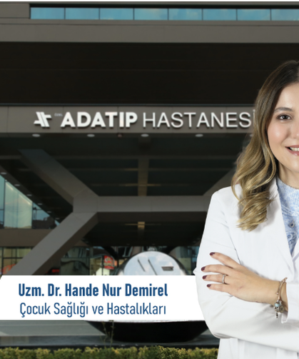 Uzm. Dr. Hande Nur Demirel, Özel Adatıp Hastanesi Çocuk Sağlığı ve Hastalıkları Bölümünde göreve başladı