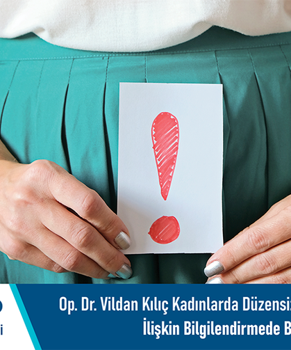 Op. Dr. Vildan Kılıç kadınlarda düzensiz adet kanamalarına ilişkin bilgilendirmede bulundu