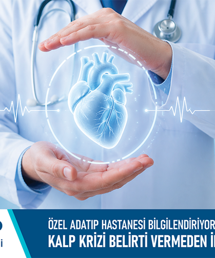 Özel Adatıp Hastanesi bilgilendiriyor: Kalp krizi belirti vermeden ilerleyebilir!