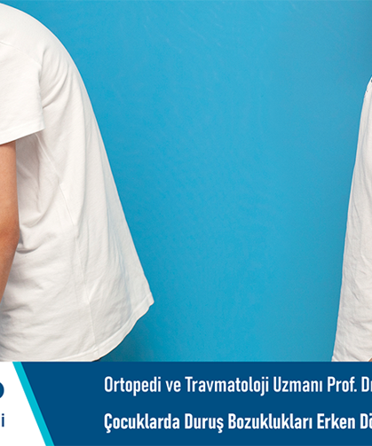 Ortopedi ve Travmatoloji Uzmanı Prof. Dr. Mehmet Müfit Orak: Çocuklarda duruş bozuklukları erken dönemde fark edilmeli