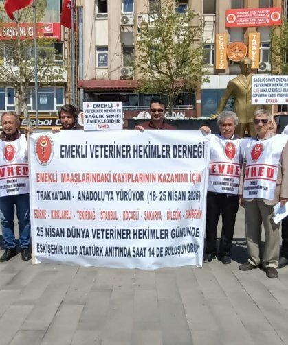Emekli veterinerler seslerini duyurmak için Edirne’den Sakarya'ya kadar geldi