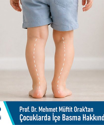 Özel Adatıp Hastanesi Prof. Dr. Mehmet Müftit Orak’tan çocuklarda içe basma hakkında bilgilendirme