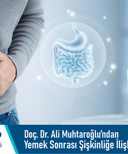 Özel Adatıp Hastanesi Doç. Dr. Ali Muhtaroğlu’ndan yemek sonrası şişkinliğe ilişkin bilgilendirme