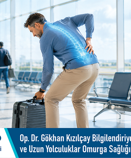 Op. Dr. Gökhan Kızılçay bilgilendiriyor: Ağır valiz taşımak ve uzun yolculuklar omurga sağlığını etkileyebilir