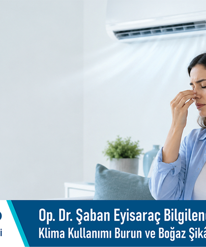 Op. Dr. Şaban Eyisaraç bilgilendiriyor: Klima kullanımı burun ve boğaz şikâyetlerini tetikleyebilir