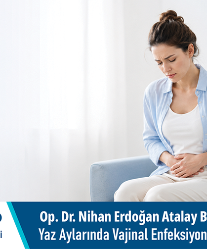 Op. Dr. Nihan Erdoğan Atalay bilgilendiriyor: Yaz aylarında vajinal enfeksiyon şikâyetleri artabilir