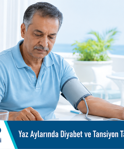 Yaz aylarında diyabet ve tansiyon takibi aksatılmamalıdır