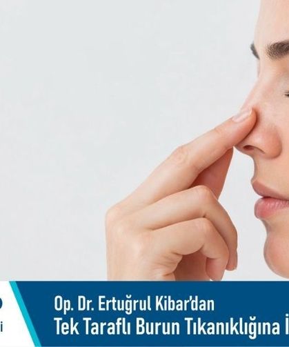 Özel Adatıp Hastanesi Op. Dr. Ertuğrul Kibar’dan tek taraflı burun tıkanıklığına ilişkin bilgilendirme
