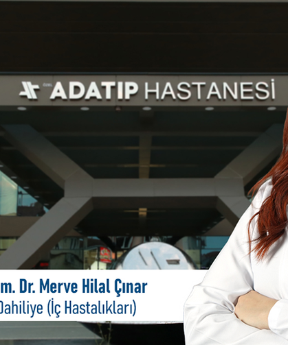 Uzm. Dr. Merve Hilal Çınar, Özel Adatıp Hastanesi’nde hasta kabulüne başladı