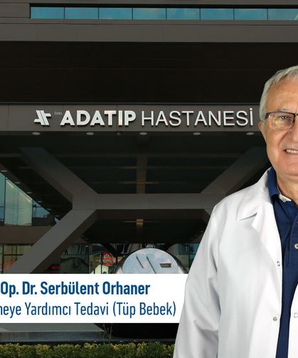 Dr. Serbülent Orhaner, Özel Adatıp Hastanesi Üremeye Yardımcı Tedavi Merkezinde hasta kabulüne başladı