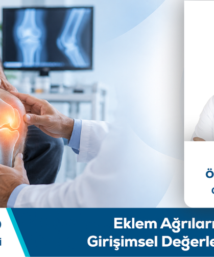 Doç. Dr. Ömer Faruk Ateş Bilgilendiriyor: Eklem Ağrılarında Girişimsel Değerlendirme