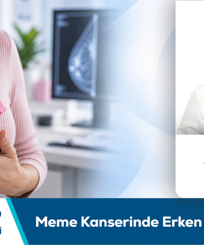 Dr. Öğr. Üyesi Yeşim Akdeniz Bilgilendiriyor: Meme Kanserinde Erken Değerlendirme
