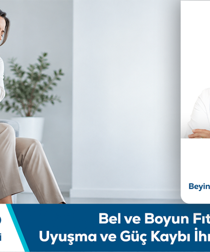 Op. Dr. Aytaç Can Bilgilendiriyor: Bel ve Boyun Fıtığında Uyuşma ve Güç Kaybı İhmal Edilmemeli