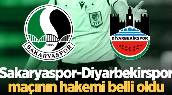 Sakaryaspor-Diyarbekirspor maçının hakemi belli oldu