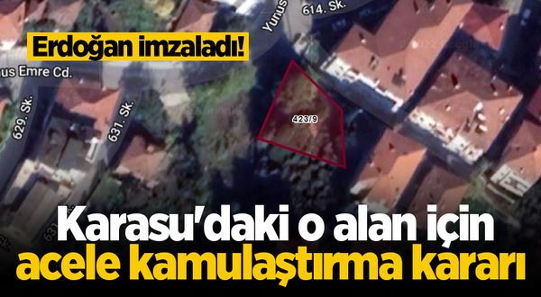 Erdoğan imzaladı! Karasu'daki o alan için acele kamulaştırma kararı