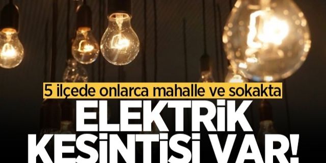 Hafta sonu Sakarya'nın 5 ilçesinde elektrikler kesilecek!