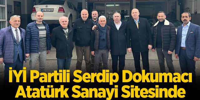 İYİ Partili Serdip Dokumacı Atatürk Sanayi Sitesinde