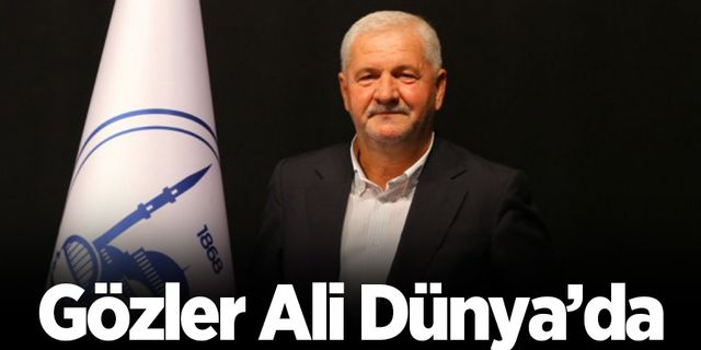 Gözler Ali Dünya’da