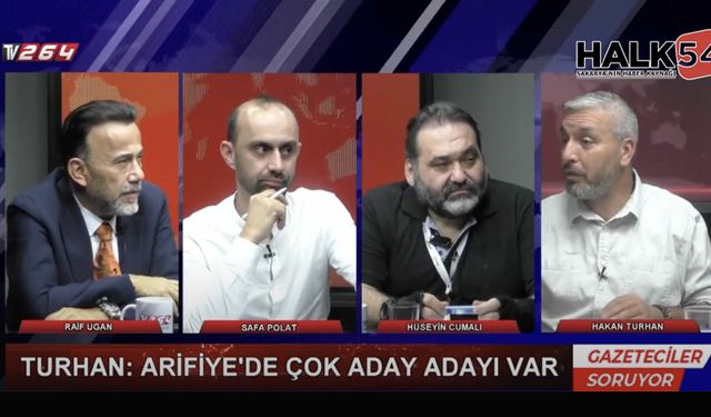Gazeteciler Arifiye’deki aday adaylarını konuştu