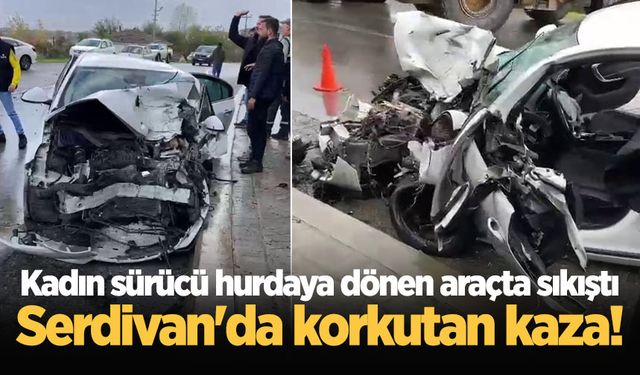 Serdivan'da korkutan kaza! Kadın sürücü hurdaya dönen araçta sıkıştı
