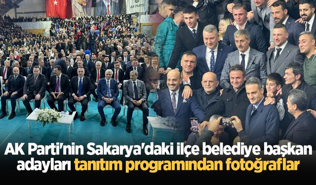 AK Parti'nin Sakarya'daki ilçe belediye başkan adayları tanıtım programından fotoğraflar