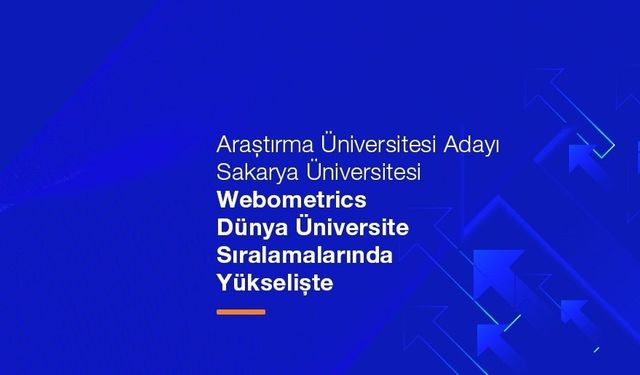 SAÜ Webometrics Dünya Üniversite sıralamalarında yükselişte