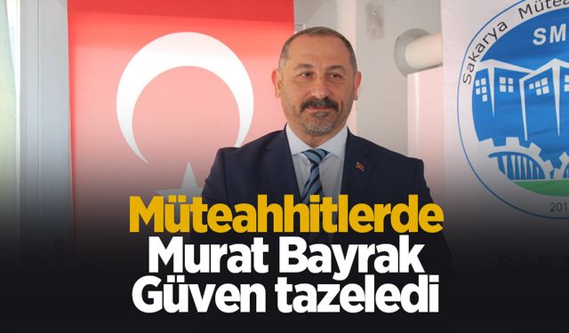 Müteahhitlerde Murat Bayrak yeniden bayrak