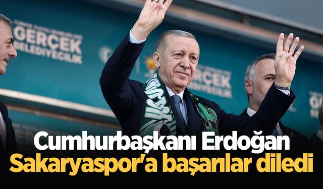 Cumhurbaşkanı Erdoğan Sakaryaspor'a başarılar diledi