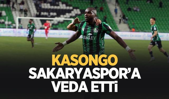 Kasongo Sakaryaspor'a veda etti