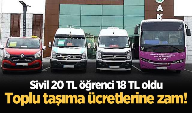 Sakarya'da toplu taşıma ücretlerine zam! Sivil 20 TL, öğrenci 18 TL oldu